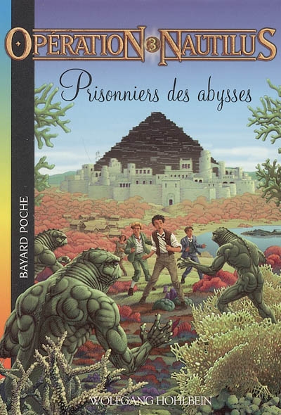 Opération Nautilus. Vol. 3. Prisonniers des Abysses