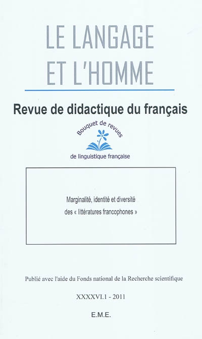 Langage et l'homme (Le), n° 1 (2011). Marginalité, identité et diversité des littératures francophones