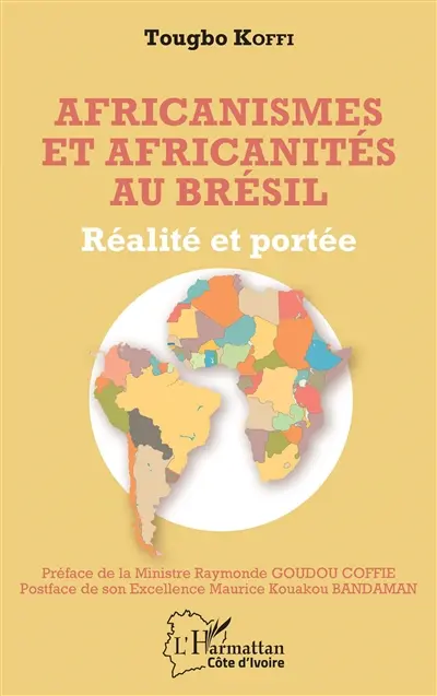 Africanismes et africanités au Brésil : réalité et portée