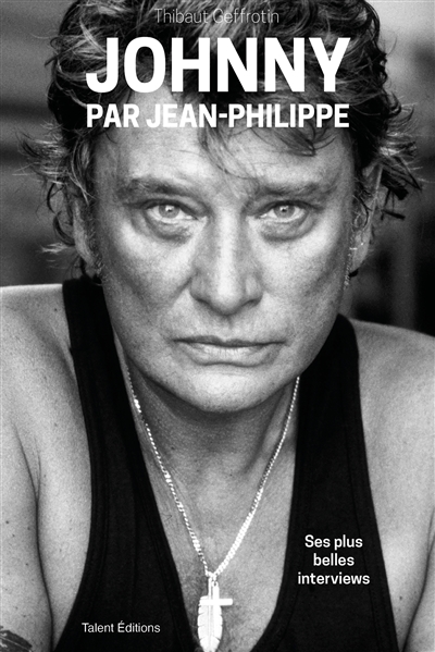 Johnny par Jean-Philippe : ses plus belles interviews