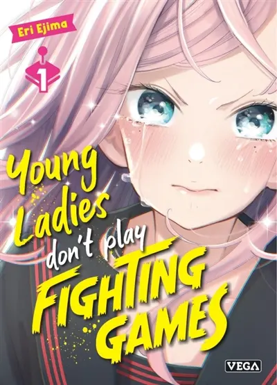 Young ladies don't play fighting games. Vol. 1