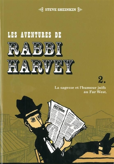 Les aventures de Rabbi Harvey : la sagesse et l'humour juifs au Far West. Vol. 2