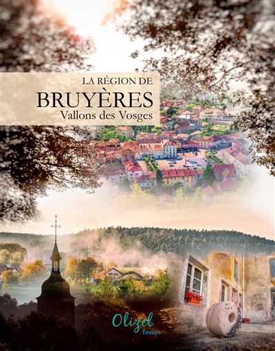 La région de Bruyères : vallons des Vosges