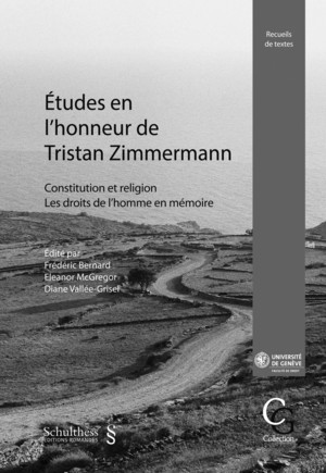 etudes en l'honneur de tristan zimmermann : constitution et religion : les droits de l'homme en mémoire