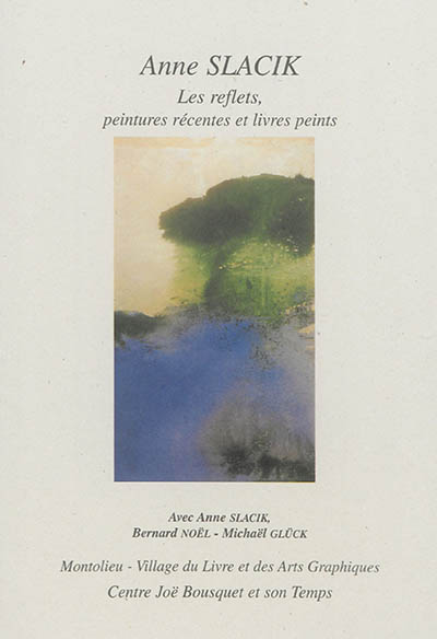 Anne Slacik, les reflets, peintures récentes et livres peints