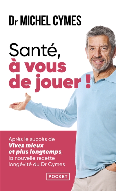 Santé, à vous de jouer ! :...