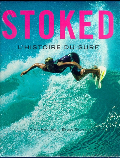 Stoked : le surf, histoire d'une passion