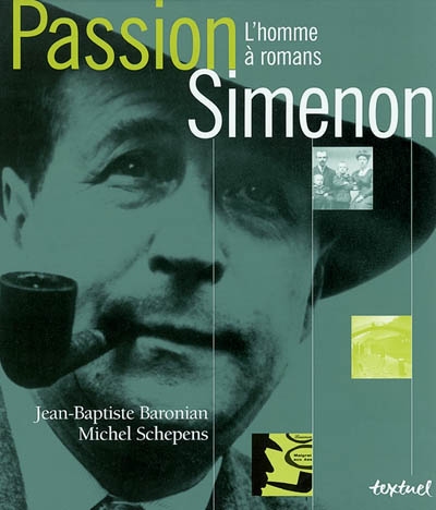 Passion Simenon : l'homme à roman