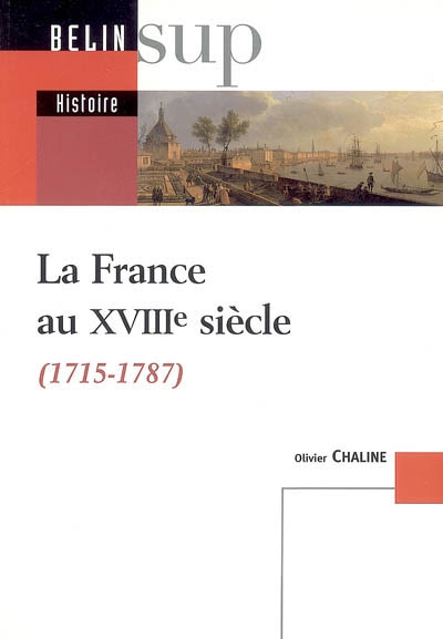 La France au XVIIIe siècle : 1715-1787