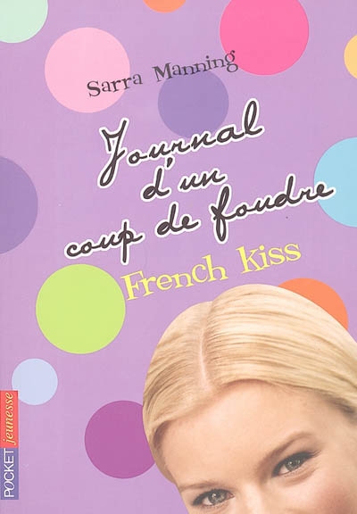 Journal d'un coup de foudre. Vol. 1. French kiss