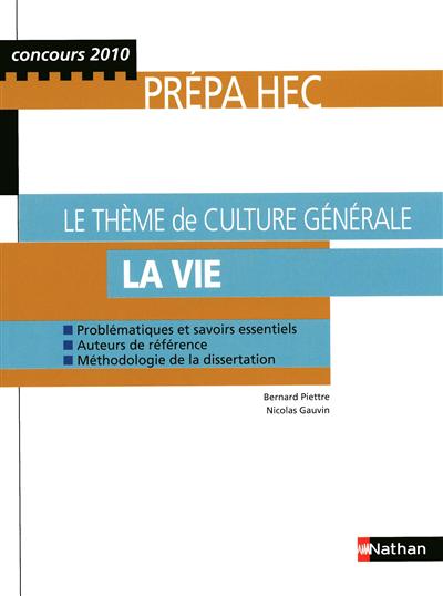La vie : le thème de culture générale : prépa HEC, concours 2010