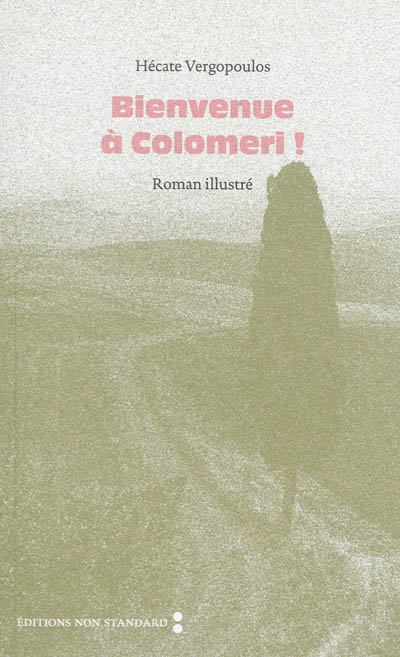 Bienvenue à Colomeri ! : roman illustré