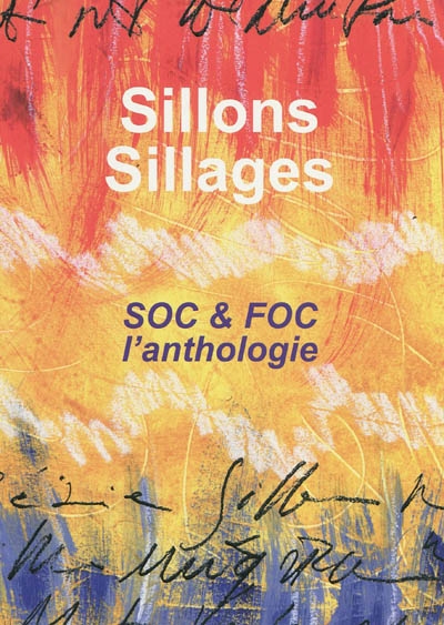 Sillons, sillages : Soc & foc, l'anthologie