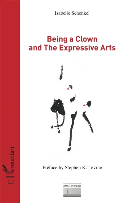 Being a clown and the expressive arts