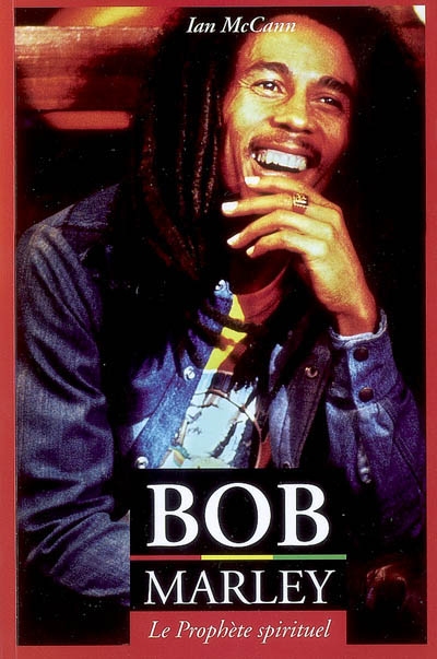 Bob Marley : le prophète spirituel