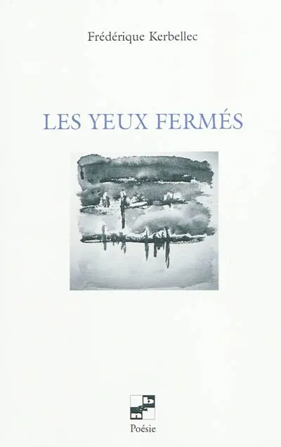 Les yeux fermés