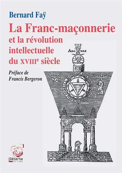 La franc-maçonnerie et la révolution intellectuelle du XVIIIe siècle