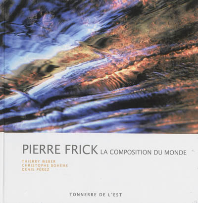 Pierre Frick : la composition du monde