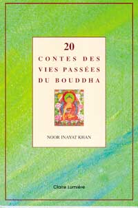 20 Contes des Vies Passees Du Bouddha
