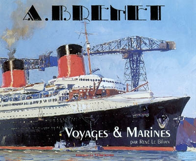 Albert Brenet : voyages et marines