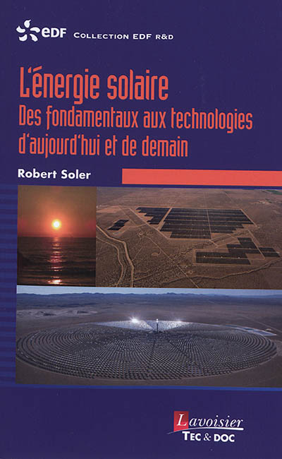 L'énergie solaire : des fondamentaux aux technologies d'aujourd'hui et de demain