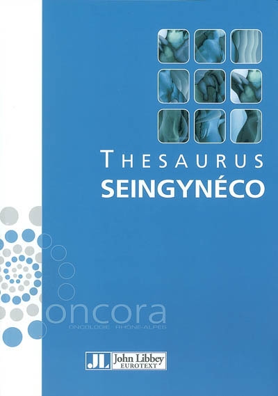 Seingynéco : cancer du sein, cancer de l'endomètre, cancer du col de l'utérus, cancer de l'ovaire