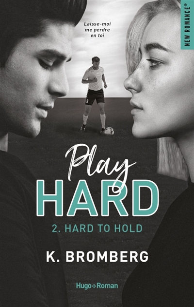 Play hard, tome 2 : Hard to hold