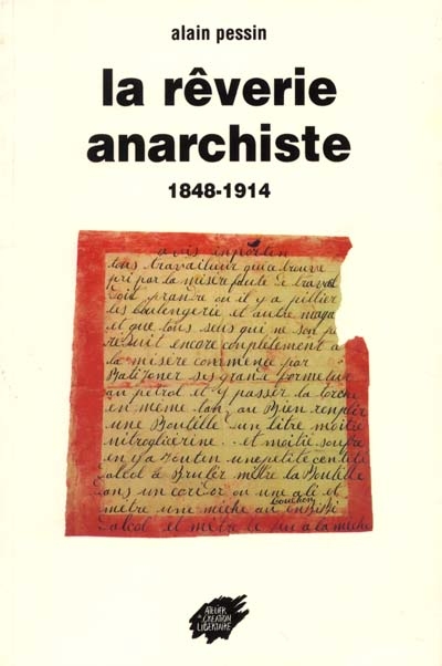 La rêverie anarchiste : 1848-1914
