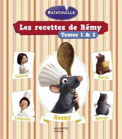 Les recettes de Rémy : tomes 1 & 2