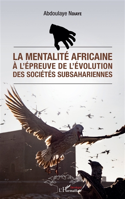La mentalité africaine à l'épreuve de l'évolution des sociétés subsahariennes