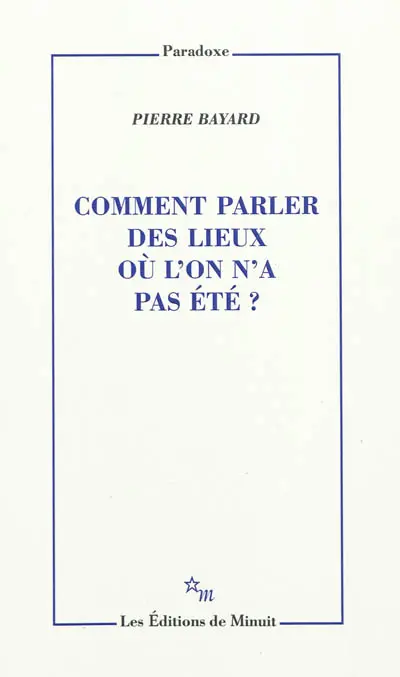 Comment parler des lieux où l'on n'a pas été ?