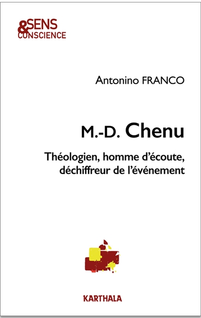 Marie-Dominique Chenu : théologien, homme d'écoute, déchiffreur de l'événement