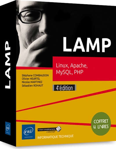 LAMP Linux, Apache, MySQL, PHP : maîtrisez vos applications Web Open Source : coffret 4 livres