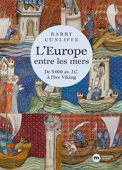 Europe entre les mers : de 9.000 av. J.-C. à l'ère viking