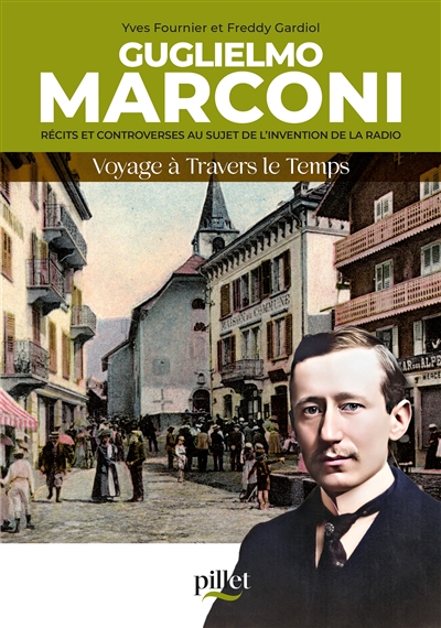 Guglielmo Marconi : récits et controverses au sujet de l'invention de la radio