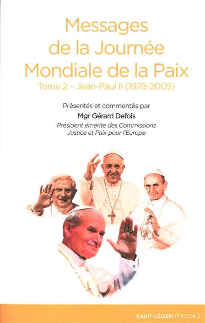 Messages de la Journée mondiale de la paix. Vol. 2. Jean-Paul II (1978-2005)