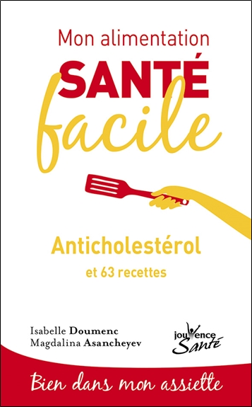 Anticholestérol : et 63 recettes