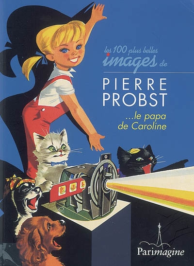 Pierre Probst, 1913-2007 : le papa de Caroline