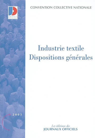 Industrie textile. Vol. 1. Dispositions générales