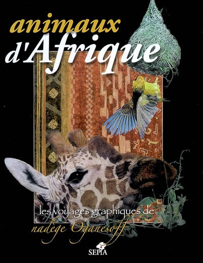 Animaux d'Afrique : les voyages graphiques de Nadège Oganesoff