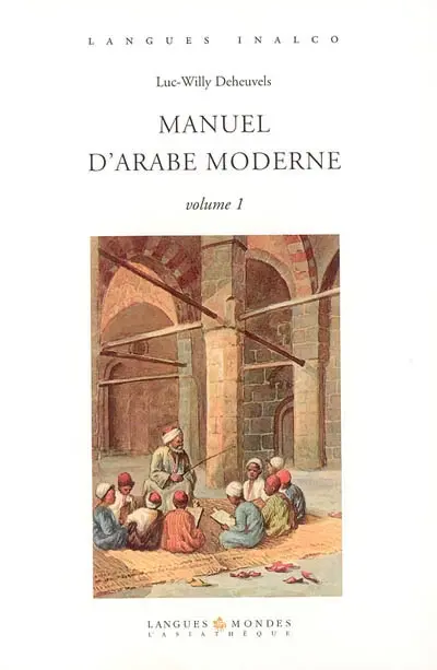 Manuel d'arabe moderne. Vol. 1