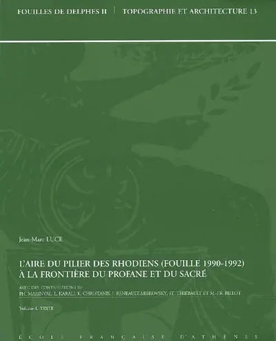 L'aire du pilier des Rhodiens (fouille 1990-1992), à la frontière du profane et du sacré