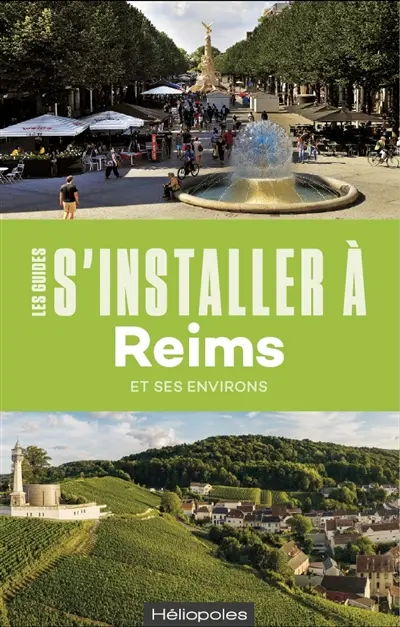 S'installer à Reims et ses environs S'installer à Reims et ses environs