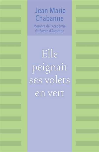 Elle peignait ses volets en vert