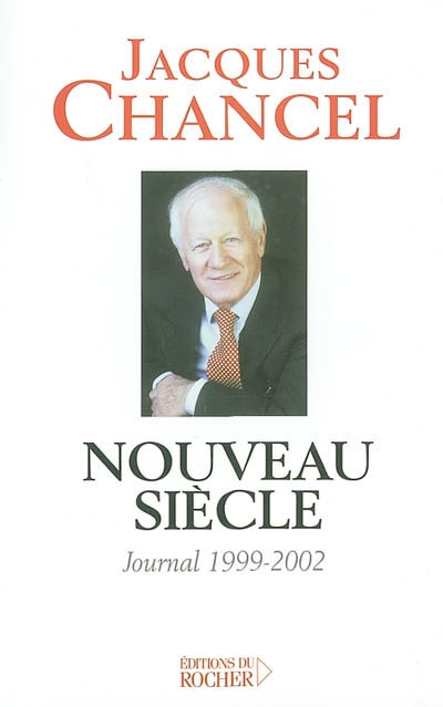 Nouveau siècle : journal 1999-2002