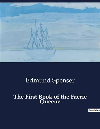 The First Book of the Faerie Queene : A Knight's Quest for Virtue and Redemption