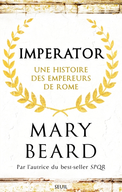 Imperator : une histoire des empereurs de Rome 