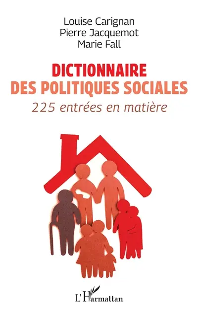 Dictionnaire des politiques sociales : 225 entrées en matière