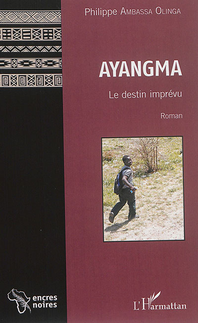 Ayangma : le destin imprévu