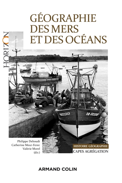 Géographie des mers et des océans : histoire, géographie : Capes, agrégation